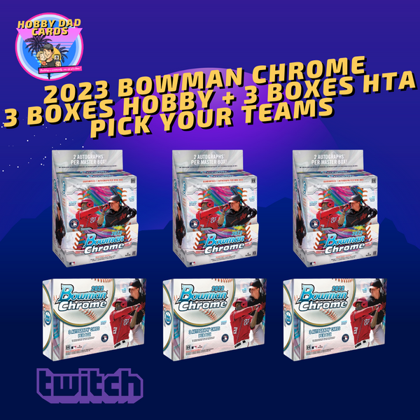 Group break: 2023 Bowman Chrome Hobby (3x) & HTA (3x) - Pick Your Team